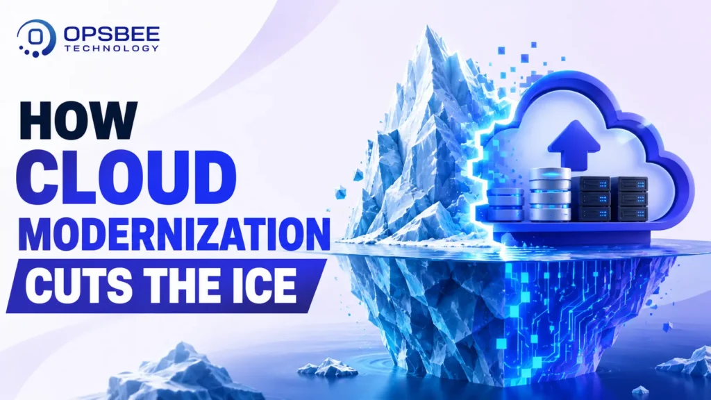 How Cloud Modernization Cuts The Ice